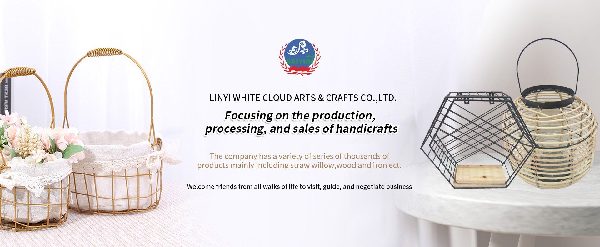 LINYI WHITE CLOUD ARTS & CRAFTS CO.,LTD.